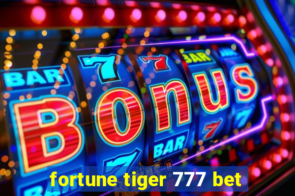 fortune tiger 777 bet